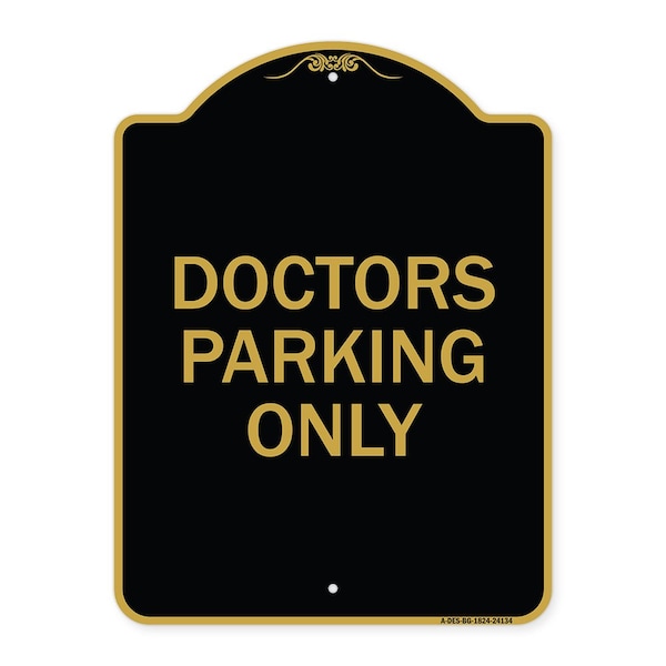 Signmission Designer Series Sign-Doctors Parking Only, Black & Gold Aluminum Sign, 18" x 24", BG-1824-24134 A-DES-BG-1824-24134 - main